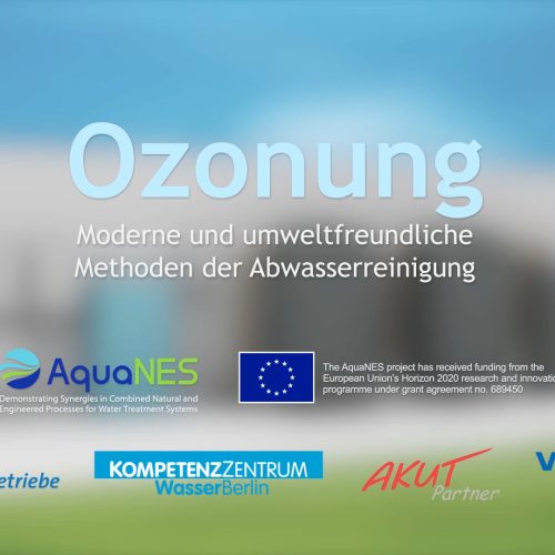 Übersichtsgrafik, zum Thema Abwasser Reinigung mittels Ozonung. Berliner Wasserbetriebe, Aquanes und weitere.